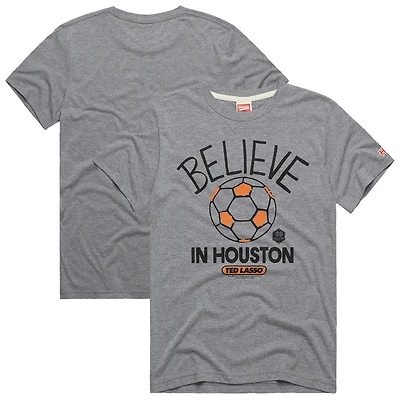Unisex Homage  Gray Houston Dynamo FC MLS x Ted Lasso Believe Graphic Tri-Blend T-Shirt