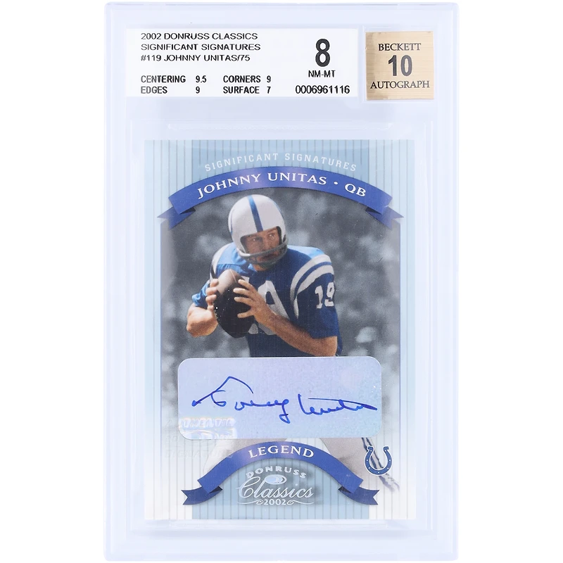 Carte autographiée par Johnny Unitas (Indianapolis Colts), collection Donruss Classics Significant Signatures 2002, n° 119, n° 16/75, authentifiée BGS 8/10 - Sous-notes : 9,5, 9, 9, 7