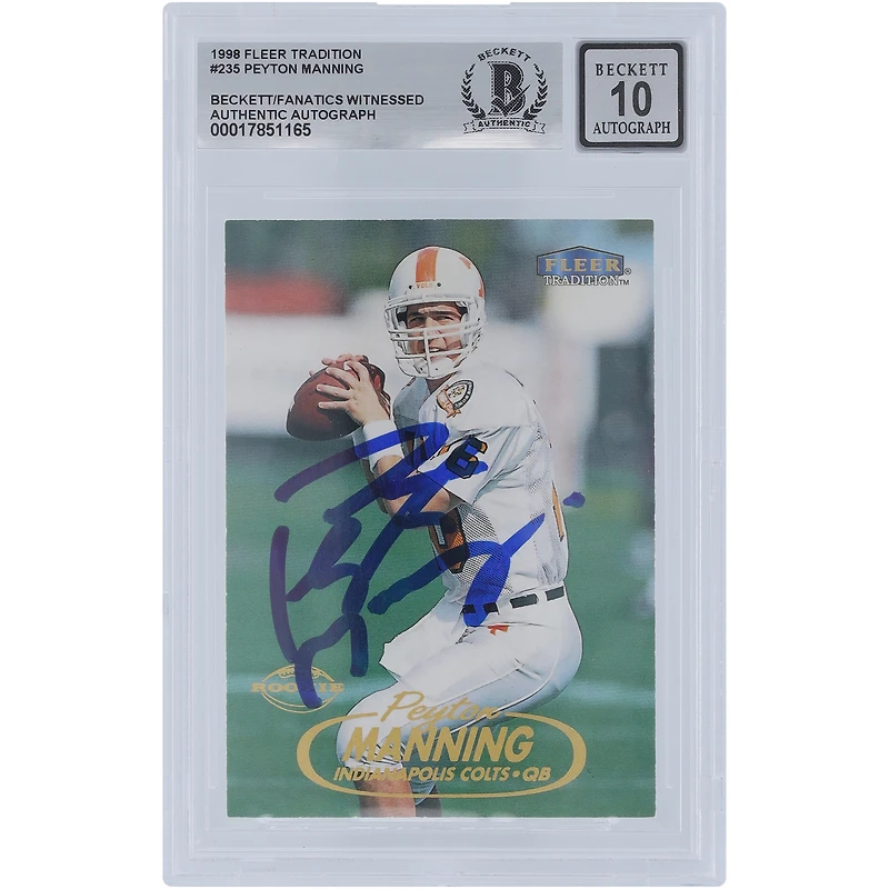 Carte de recrue authentifiée 10 signée Peyton Manning Indianapolis Colts 1998 Fleer Tradition #235 Beckett Fanatics Witnessed