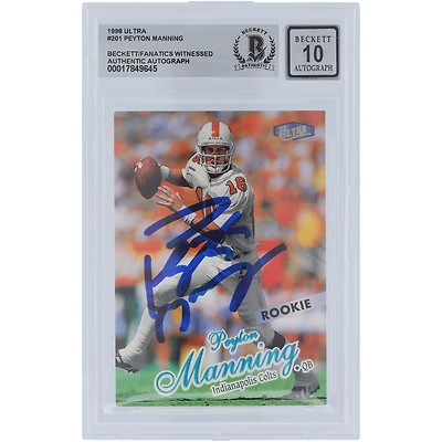 Carte de recrue authentifiée 10 de Beckett, Fleer Ultra n° 201 de 1998, signée Peyton Manning, Indianapolis Colts, vue par des fanatiques
