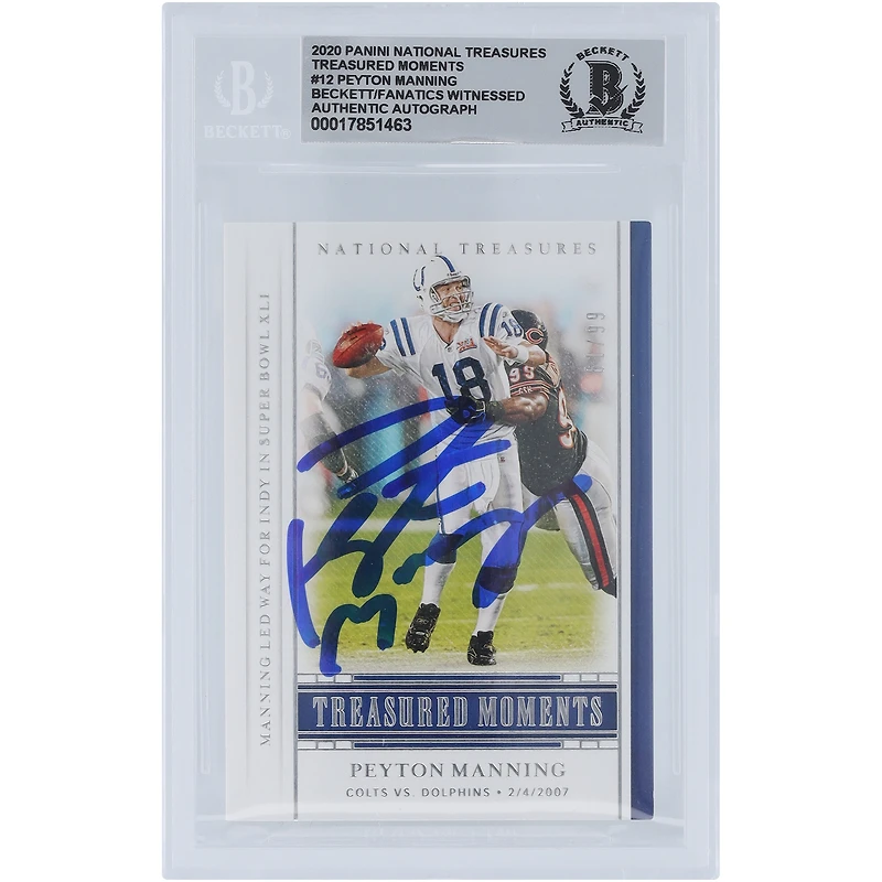 Peyton Manning Indianapolis Colts Autographié 2020 Panini National Treasures Treasured Moments 02/04/07 #TM-PMA #/99 Beckett Fanatics Witnessed Authenticated 10 Card