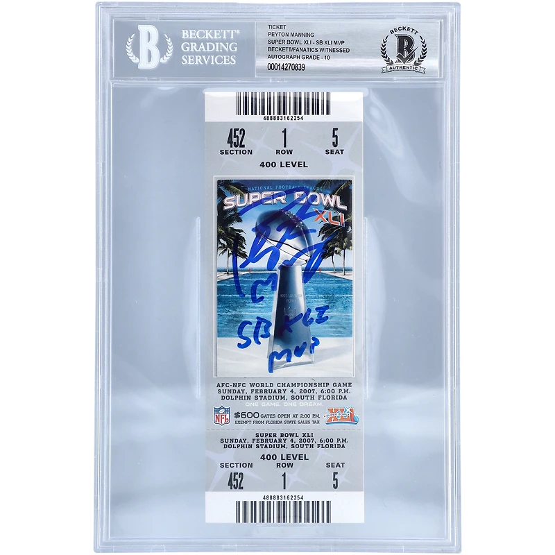 Peyton Manning Indianapolis Colts Autographed Super Bowl XLI Ticket with "SB XLI MVP" Inscription - Beckett/Fanatics Graded 10