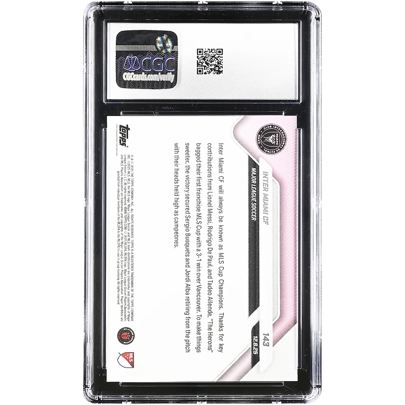 Inter Miami CF 2025 Topps Now MLS The Herons Secure 1st MLS Cup Title in Club History #143 CGC Authenticated 10 Card