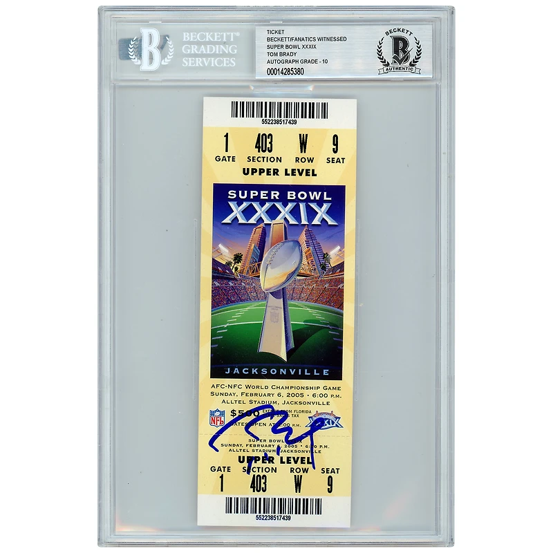 Billet du Super Bowl XXXIX autographié par Tom Brady (New England Patriots) - Note Beckett : 10