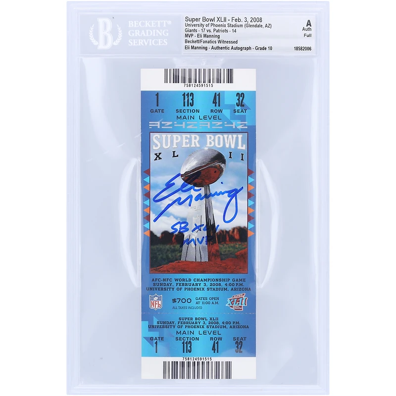 Billet autographié par Eli Manning des New York Giants pour le Super Bowl XLII, signé Beckett Fanatics, et authentifié par les fans du Super Bowl XLII, daté du 3 février 2008 et portant l'inscription « SB XLII MVP ».