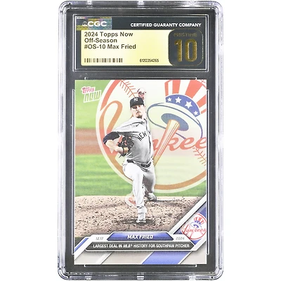 Max Fried New York Yankees 2024 Topps Now Largest Deal in MLB History for Southpaw Pitcher #OS-10 CGC Authenticated PRISTINE 10 Card