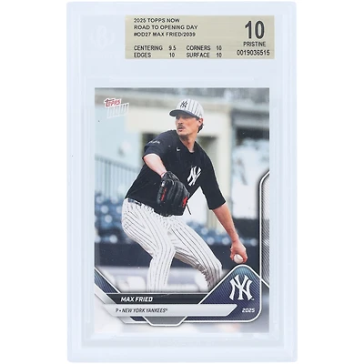 Max Fried New York Yankees 2025 Topps Now Road to Opening Day #OD-27 BGS Authenticated 10 Card - 9.5,10,10,10 Subgrades