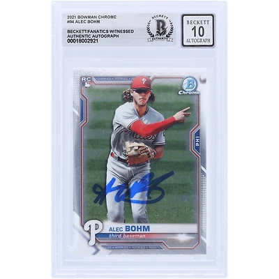 Alec Bohm Philadelphia Phillies Autographed 2021 Bowman Chrome #94 Beckett Fanatics Witnessed Authenticated 10 Rookie Card