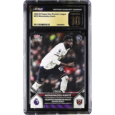 Mohamadou Kanté West Ham United 2025-26 Topps Now Premier League Talented Youngster Makes Senior Debut #75 CGC Authenticated PRISTINE 10 Rookie Card