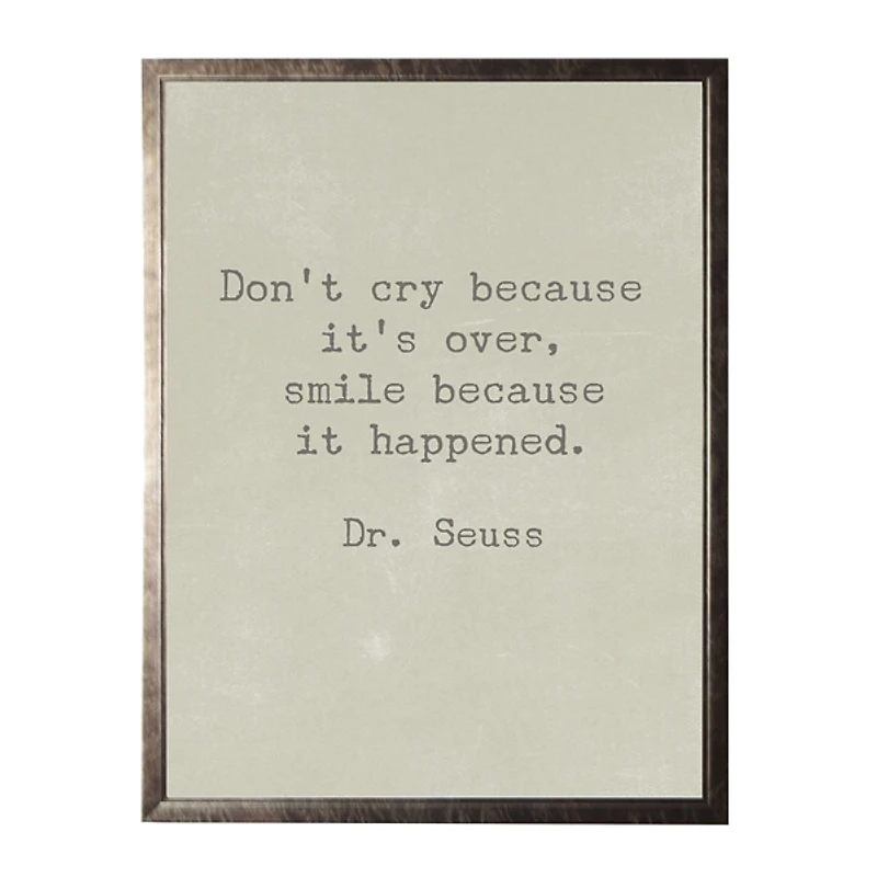 Don't Cry Dr. Seuss Quote Framed Art Print