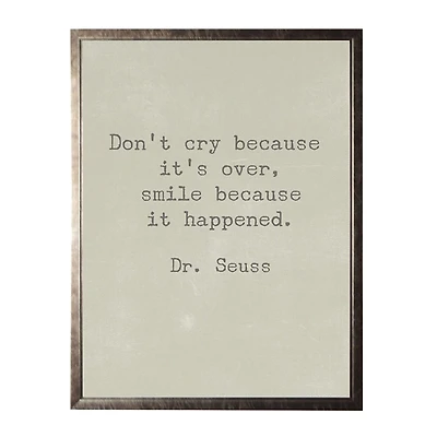 Don't Cry Dr. Seuss Quote Framed Art Print