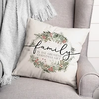Family is the Greatest Christmas Gift Pillow