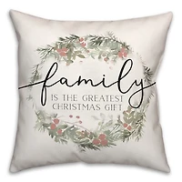 Family is the Greatest Christmas Gift Pillow