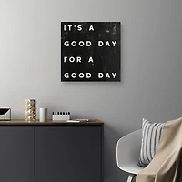 Black and White It’s a Good Day Canvas Art Print