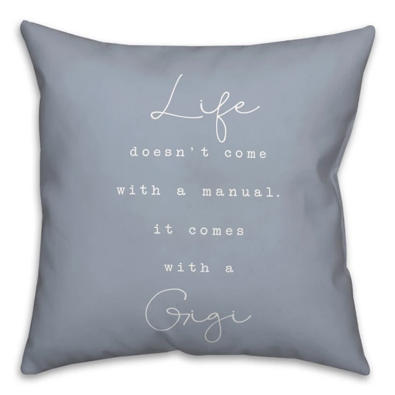 Life Comes with a Gigi Blue Pillow