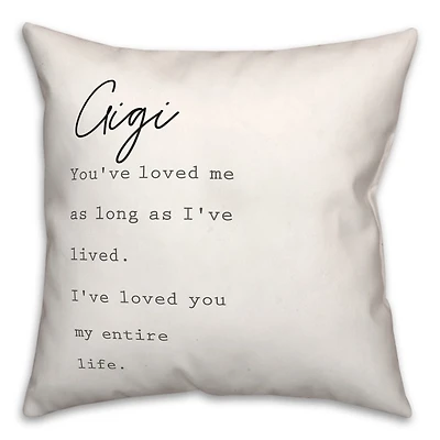 Gigi I've Loved You My Entire Life White Pillow