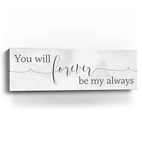 Forever Be My Always Canvas Art Print