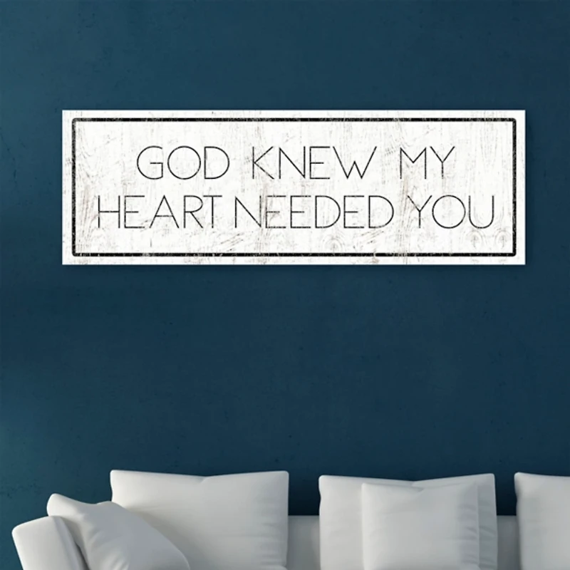 God Knew My Heart Needed You Canvas Art Print