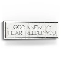God Knew My Heart Needed You Canvas Art Print