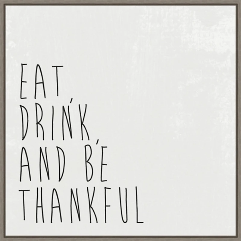Eat Drink Be Thankful Framed Canvas Art Print