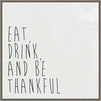 Eat Drink Be Thankful Framed Canvas Art Print