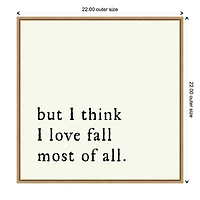 But I Think I Love Fall Framed Wall Art