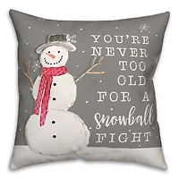 Never Too Old for Snowball Christmas Pillow