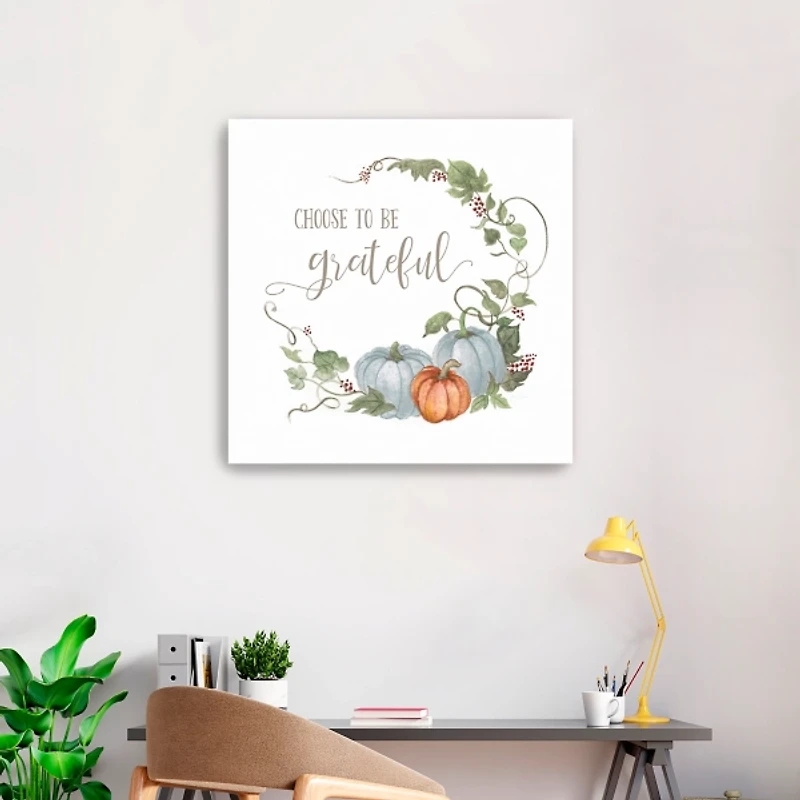 Choose to Be Grateful Canvas Art Print, 30x30