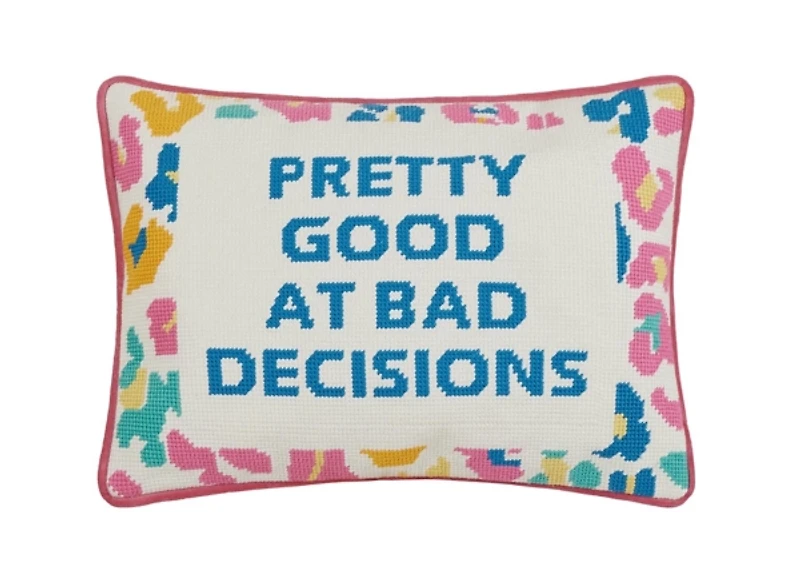 Pretty Good at Bad Decisions Needlepoint Pillow