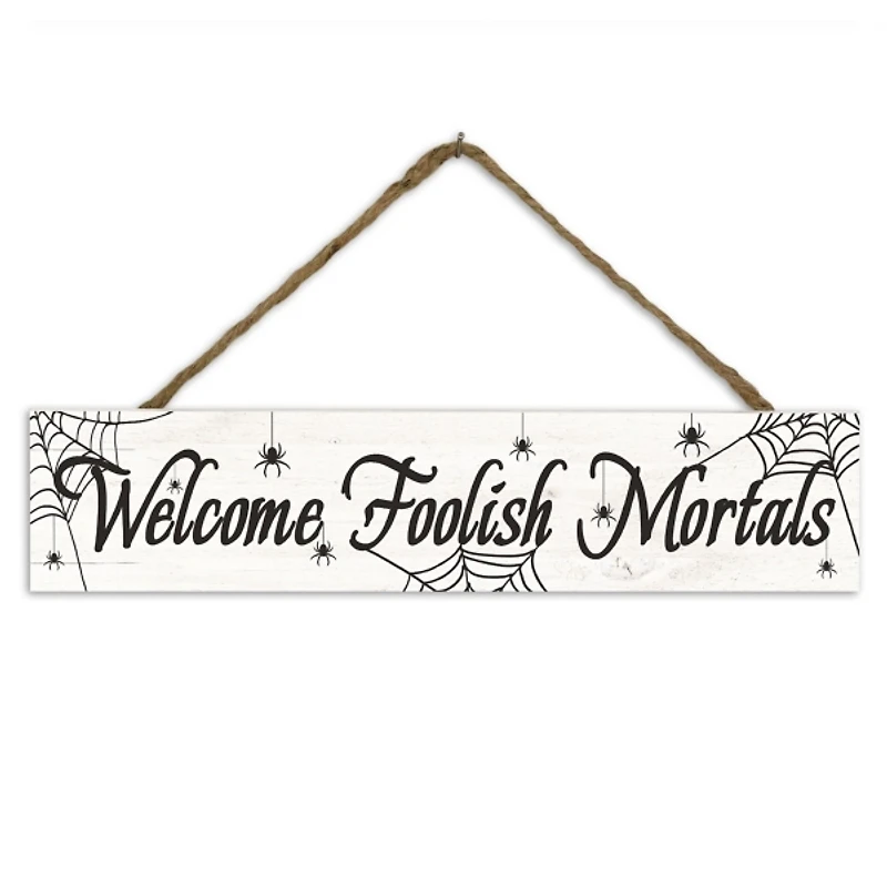 Welcome Foolish Mortals Hanging Wall Plaque