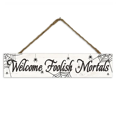 Welcome Foolish Mortals Hanging Wall Plaque