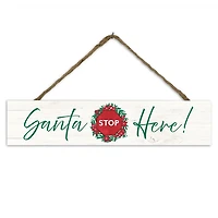 Santa Stop Here Christmas Wall Sign