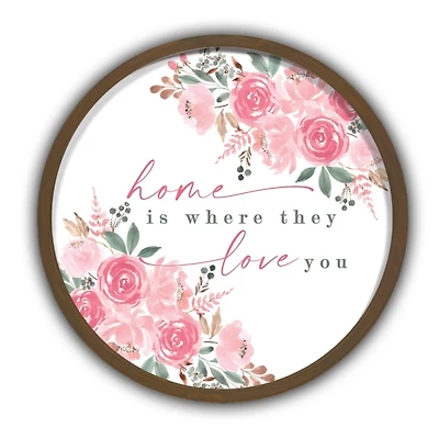 Home is Where They Love You Framed Wall Plaque
