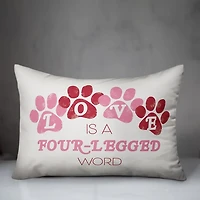 Love is a Four Legged Word Indoor/Outdoor Pillow