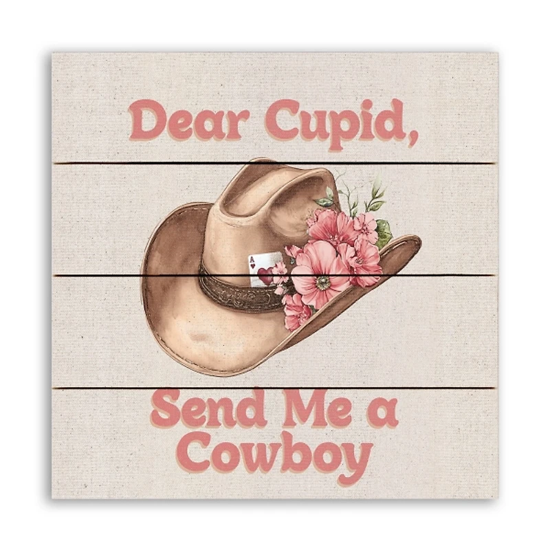 Dear Cupid Send Me a Cowboy Wall Plaque