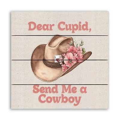 Dear Cupid Send Me a Cowboy Wall Plaque