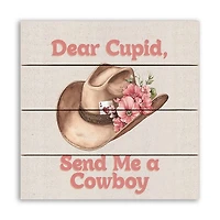 Dear Cupid Send Me a Cowboy Wall Plaque