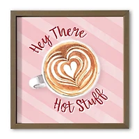 Hey There Hot Stuff Framed Wall Plaque