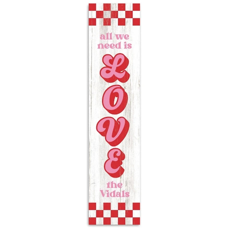 Personalized All We Need Is Love Porch Board