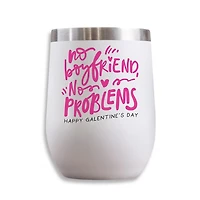 No Boyfriend No Problems Wine Tumbler