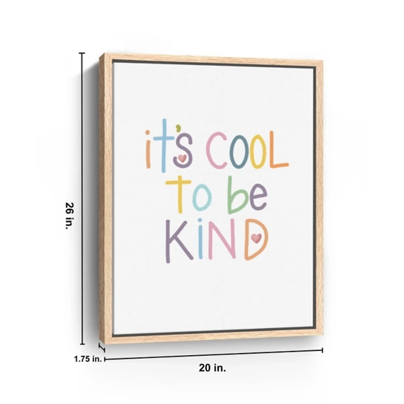 Cool To Be Kind Framed Canvas Art Print