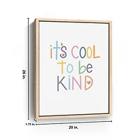 Cool To Be Kind Framed Canvas Art Print