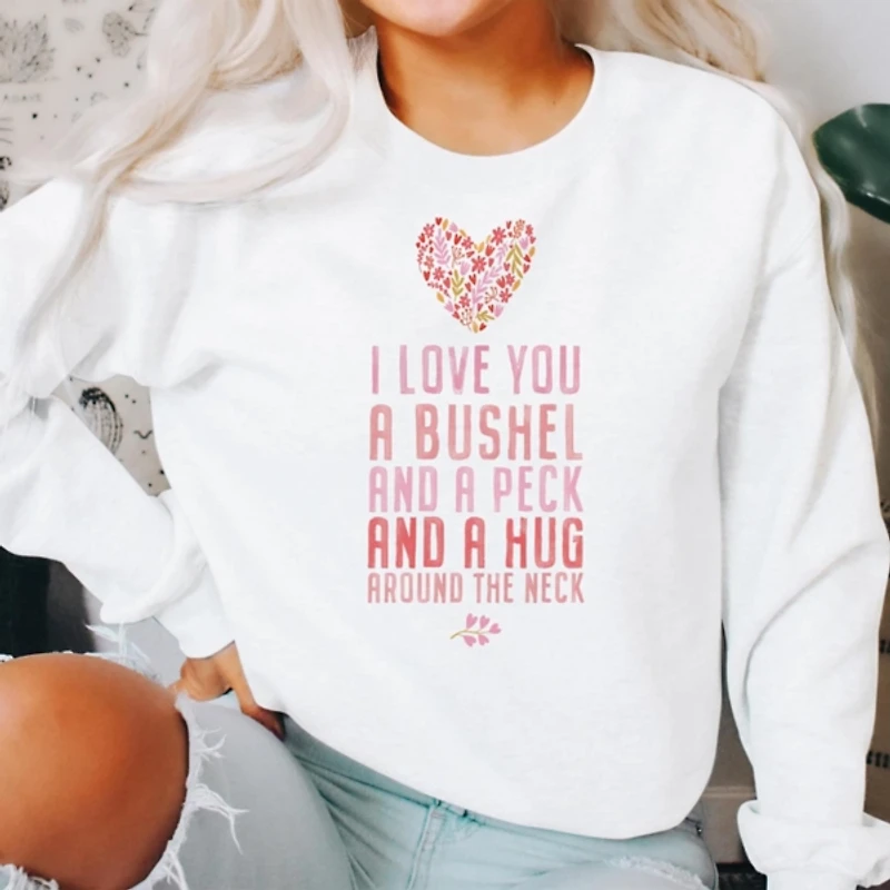 Bushel and a Peck Sweatshirt