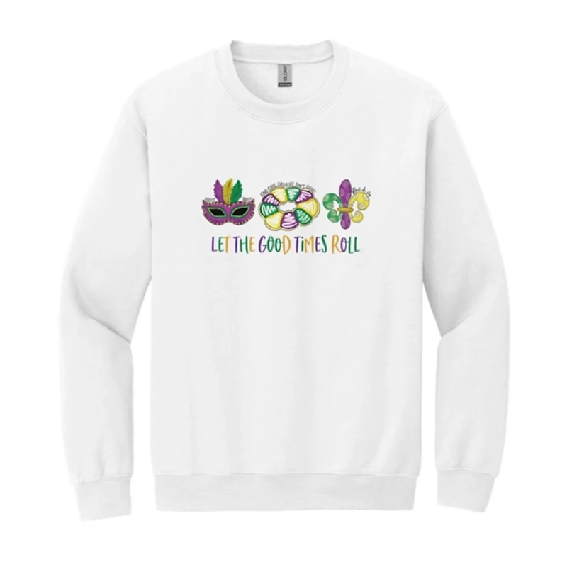 Let the Good Times Roll Sweatshirt