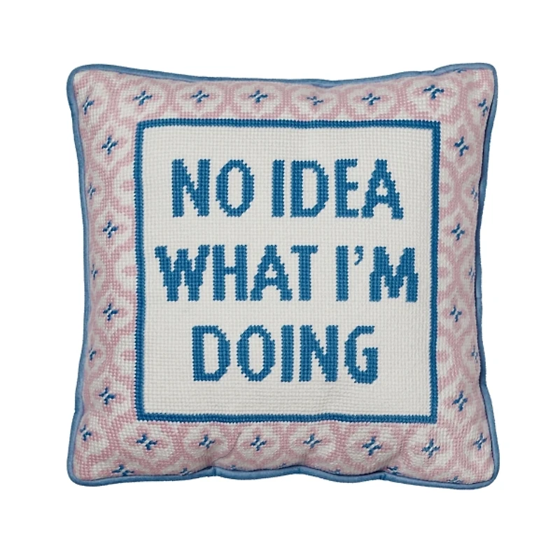 No Idea What Im Doing Embroidered Pillow