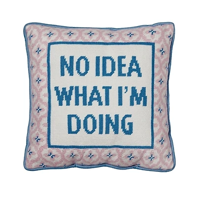 No Idea What Im Doing Embroidered Pillow