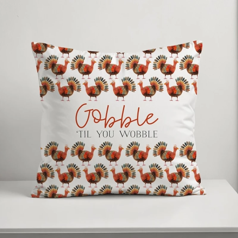Gobble Til You Wobble Outdoor Pillow