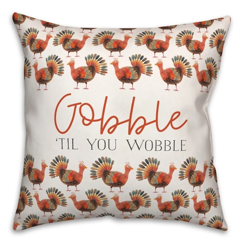 Gobble Til You Wobble Outdoor Pillow
