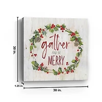 Gather and Be Merry Canvas Art Print, 30x30
