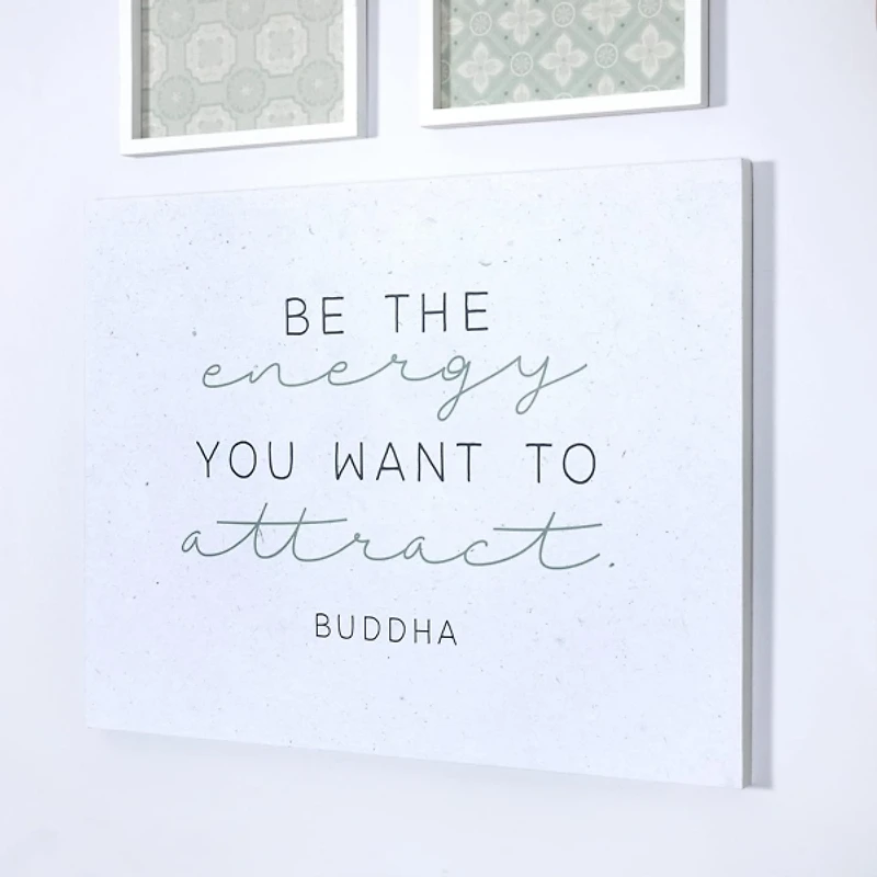 Be the Energy You Want to Attract Wall Plaque
